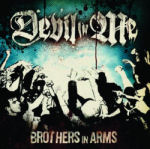 Devil In Me -bändin uuden 'Brothers In Arms' –albumin kansitaide, jossa näkyy yhtyeen koristeellinen logo yläpuolella. Keskellä rönsyileviä abstrakteja kuvioita ja hahmoja, alapuolella albumin nimi.