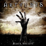 Arthemis-bändin "Black Society" -nimisen albumin kansikuva. Kuvassa yläosassa bändin logo, alaosassa albumin nimi. Keskellä kuvaa näkyy maasta kohoava mädäntynyt ja mustahko käsivarsi, joka kohoaa kohti taivasta. Taustalla näkyy pilvinen ja hämyisä taivas