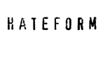 Kuvassa Hateform-bändin logo mustalla valkoista taustaa vasten. Kirjaimet versaalilla, tikkukirjaimia, kaunistelemattomia ja osittain kuluneita.