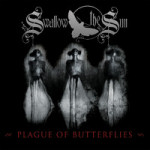 Swallow the Sunin "Plague of Butterflies" -julkaisun kansikuva. Kuvassa mustaa taustaa vasten kolmen olennon valokuvat vieretysten. Alaosassa tummanpunaisella tekstillä äänitteen nimi ja yläosassa vaaleanharmaalla bändin logo.