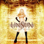 UnSun-yhtyeen esikoisalbumin "The End Of Life" kansikuva. Kuvassa keltaista hohtavaa taustaa vasten seisoo vaaleahiuksinen nainen, jolla pitkävartiset mustat saappaat jalassa ja käsivarsissa mustat kyynärtaipeisiin asti ulottuvat rannenauhat. Naisella muu