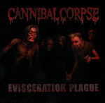 Cannibal Corpsen uuden albumin, "Evisceration Plague", etukannessa musta tausta ja sen päälle maalattu hirviömäisiä zombiolentoja ja murjottu ihmisraatoja haahuilemassa pimeyden keskellä. Kuvan yläosassa CC:n verinen logo punaisella värillä. Kuvan alaosas