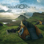 Madder Mortemin albumin "Eight Ways" etukannessa maalaus vehreästä luonnosta, joka on sinisen pilvitaivaan alla. Maa on vuoristoinen ja sen seassa on hohtavia vesilammikoita. Kuvan yläosassa taivasta vasten yhtyeen logo, jonka alla albumin nimi. Kuvan ala