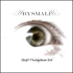 Abysmalian albumin "Quid Humanum Est" etukannessa valkoinen tausta, jossa lähikuva silmästä, joka on avoin ja jonka iiris näkyy selvästi. Kuvan yläosassa yhtyeen logo, alaosassa silmän alla albumin nimi mustalla värillä.