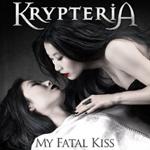 Krypterian albumin "My Fatal Kiss" kannessa näkyy kaksi mustahiuksista ihmistä kasvot lähellä toisiaan. He ovat aikeissa suudella toisiaan. Yläosassa näkyy Krypterian logo valkoisella ja alaosassa mustalla "My Fatal Kiss" -albumin nimi.