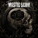 Mastic Scumin albumin "Dust" kannessa sivuprofiili ihmisen pääkallosta, joka on tummanharmaa ja kuin metallista muovattu. Kuvan yläosassa kallon yllä valkoisella värillä yhtyeen logo. Kallon takaraivo-osa on luuton ja sen takaa näkyy metallisia komponentt