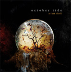 October Tiden "A Thin Shell" -levyn etukannessa näkyy lähes pikimusta tausta ja sen keskellä lasipallo, jonka sisällä kuollut puu ja sen ympärillä lehtiä leijumassa. Kuvan oikeassa yläkulmassa lukee sekä yhtyeen että albumin nimi pienellä fonttikoolla.