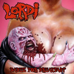 Lordin "Babez For Breakfast" -albumin etukannessa piirros hirviövauvasat, joka naama veressä imee tissiä. Kuvan vasemmasssa yläkulmassa Lordin logo ja alaosassa lukee albumin nimi.