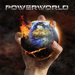 Powerworldin logo yläosassa rautaisin kirjaimin. Logon alla näkyy kuva suuresta kädestä, joka puristaa maapalloa muistuttavaa planeettaa. Planeetta rakoilee ja sen halkeamista myrskyää tulta ja laavaa.