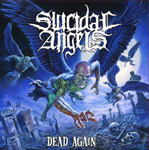 Suicidal Angelsin "Dead Again" -albumin kannessa piirros lentävistä demoni-ihmisistä, joilla pääkallot ja hirviömäiset luurankokädet. Kuvan yläosassa bändin logo ja alaosassa albumin nimi.