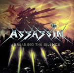 "Breaking the Silence" -albumin etukannessa näkyy piikikkäin ja teräksisinä hohtavin kirjaimin rustattuna Assassin-logo ja sen alla lukee pienellä präntillä albumin nimi. Taustalla näkyy jonkinlainen sotakone, joka sylkee tulta ja tulikiveä.