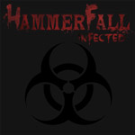 "Infected"-albumin etukannessa tummanharmaa pohjaväri ja sen päällä mustalla biologista vaaraa merkitsevä symboli, jonka yllä punaisella HammerFallin logo.