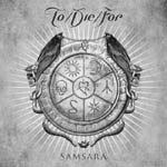 Harmaanvärinen "Samsara"-albumin kansitaide, jonka yläosassa To/Die/Forin logo ja alaosassa albumin nimi. Keskellä koristeellinen ympyräsymboli.