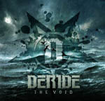 Opaalinsininen kansitaide myrskyävästä merestä, jonka päällä Deriden sakarainen logo ja sen alla albumin "The Void" nimi.