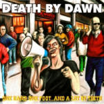 Death By Dawn: 'One Hand One Foot... And A Lot Of Teeth' -albumin kansikuva, jossa piirroshahmot valetavat kadulla. Etualalla irvileuka, joka pitää suunsa edessä puhetorvea.